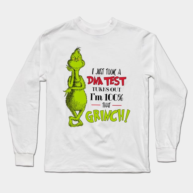 100% That Grinch Long Sleeve T-Shirt by HilariousDelusions